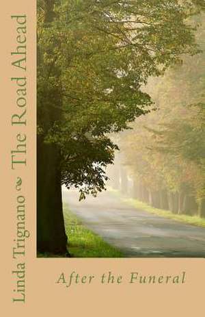 The Road Ahead de Linda Trignano