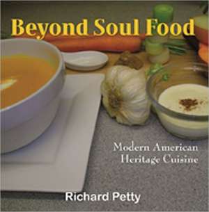 BEYOND SOUL FOOD MODERN AMER H de Richard Petty