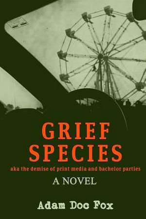 Grief Species de Adam Doc Fox