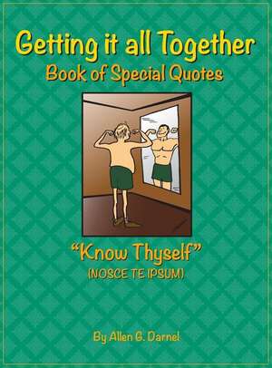 Getting It All Together: Book of Special Quotes de Allen G. Darnel