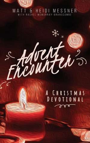 Advent Encounter de Matt Messner