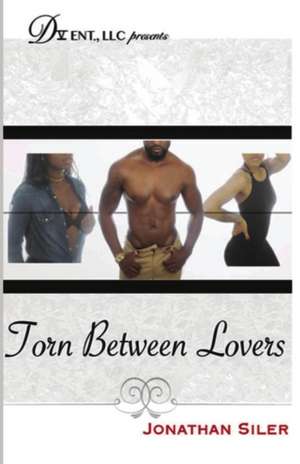 Torn Between Lovers de Jonathan Siler