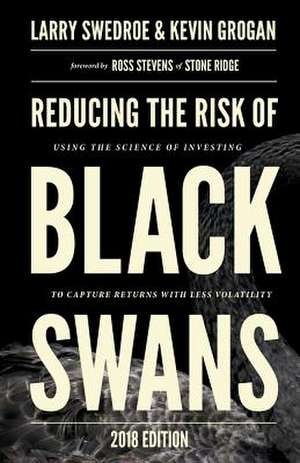 Reducing the Risk of Black Swans de Larry Swedroe