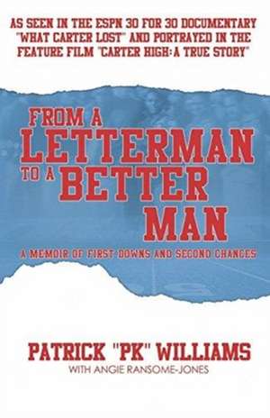 From a Letterman to a Better Man de Patrick "PK" Williams