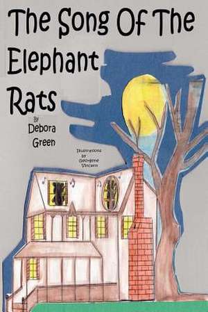 The Song of the Elephant Rats de Green, Debora