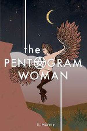 The Pentagram Woman de K. McVere