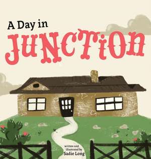 A Day in Junction de Sadie Long