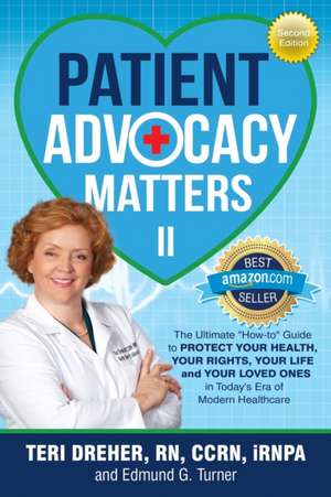 Patient Advocacy Matters II de Teri Dreher Rn Ccrn Irnpa