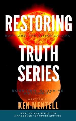 The Restoring Truth Series de Ken Mentell