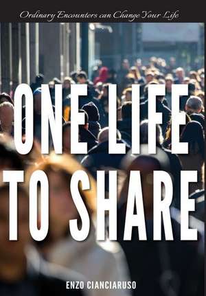 One Life to Share de Vincenzo Cianciaruso