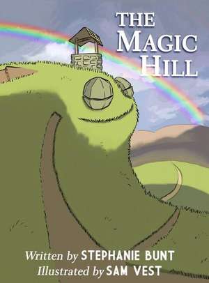 The Magic Hill de Stephanie Marie Bunt