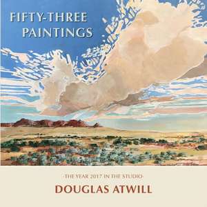 Fifty-three Paintings de Douglas Atwill