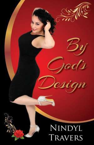 By God's Design de Nindyl Travers