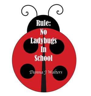 Rule de Danna J. Walters