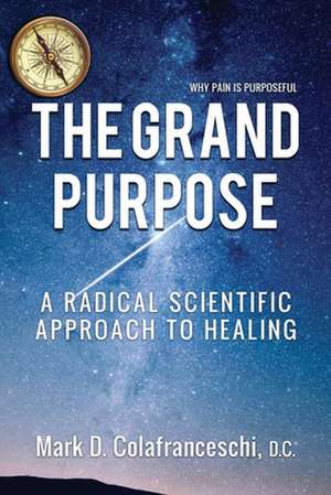 The Grand Purpose de Mark D Colafranceschi