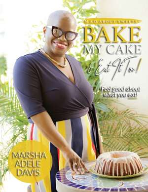 M.A.D. About Sweets de Marsha Adele Davis