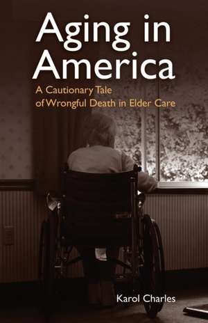 Aging in America de Karol Charles