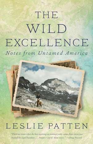 The Wild Excellence de Leslie Patten