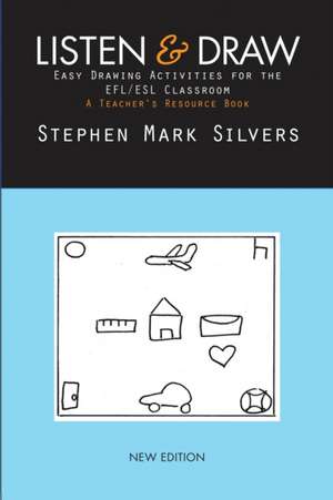 Listen and Draw de Stephen Mark Silvers