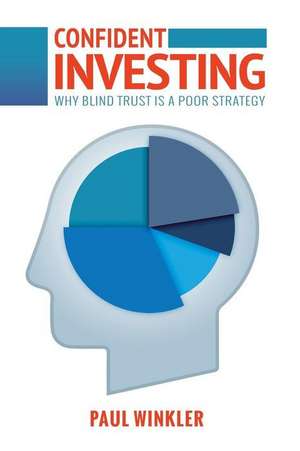 Confident Investing de Paul Winkler