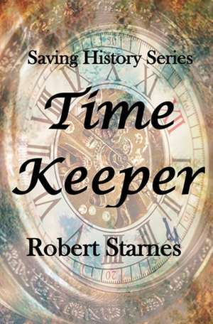 Time Keeper de Robert Starnes