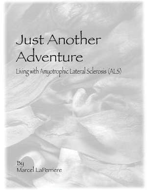 Just Another Adventure de Marcel D Laperriere