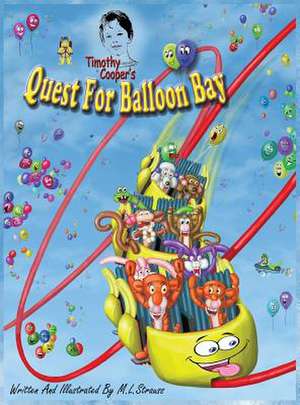 Timothy Cooper's Quest For Balloon Bay de Michael L Strauss