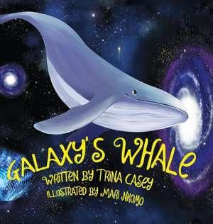 Galaxy's Whale de Trina Casey