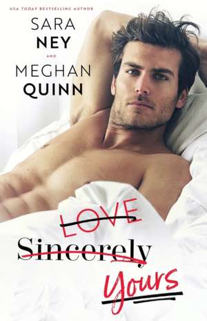 Love Sincerely Yours de Meghan Quinn