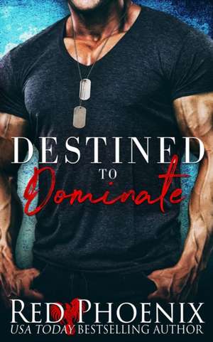 Destined to Dominate de Red Phoenix