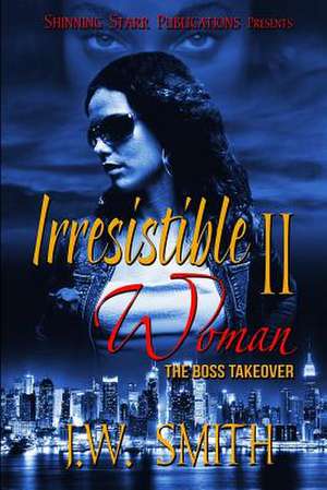 Irresistible Woman II de J. W. Smith