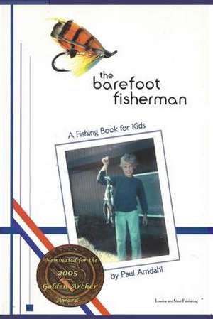 The Barefoot Fisherman de Paul Amdahl