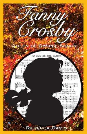 Fanny Crosby de Rebecca Davis