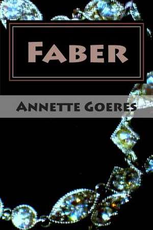 Faber de Annette Goeres