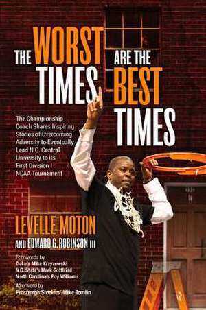 The Worst Times Are the Best Times de Levelle Moton