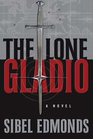 The Lone Gladio de MS Sibel D. Edmonds