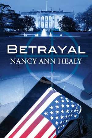 Betrayal de Nancy Ann Healy