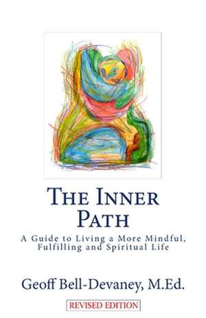 The Inner Path de Geoff Bell-Devaney M. Ed