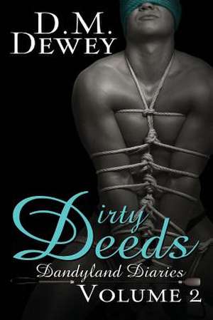 Dirty Deeds de D. M. Dewey