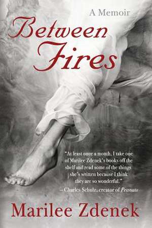 Between Fires de Marilee Zdenek