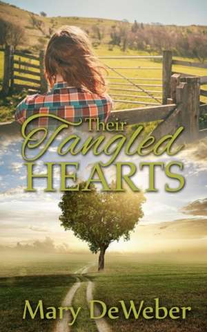 Their Tangled Hearts de Mary Deweber