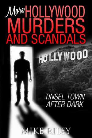 More Hollywood Murders and Scandals de Mike Riley