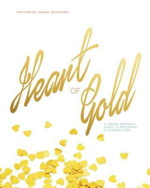 Heart of Gold de Vonae Deyshawn