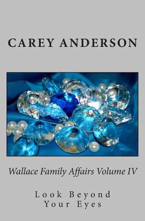 Wallace Family Affairs Volume IV