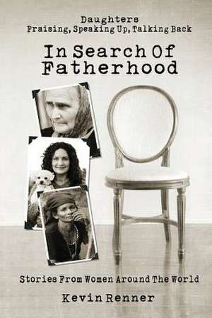 In Search of Fatherhood de Kevin Renner