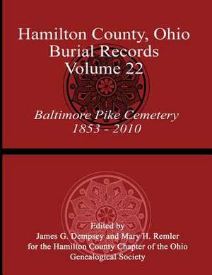 Hamilton County, Ohio, Burial Records - Volume 22 de James G. Dempsey