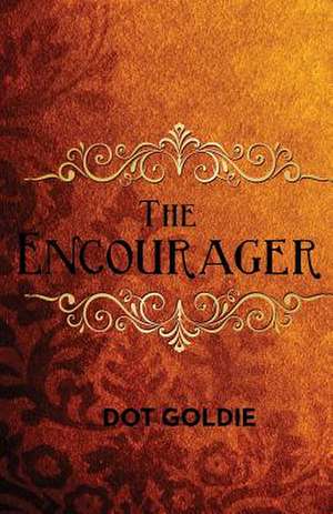 The Encourager de Dot Goldie