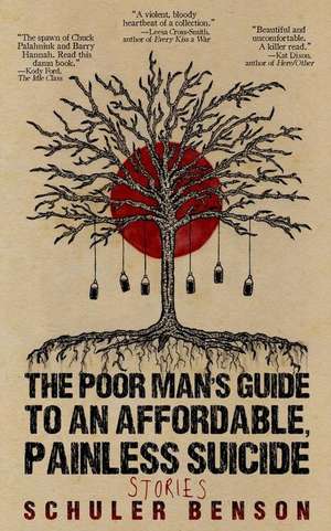 The Poor Man's Guide to an Affordable, Painless Suicide de Schuler Benson