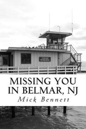 Missing You in Belmar, NJ de Mick Bennett