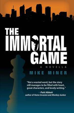 The Immortal Game de Mike Miner